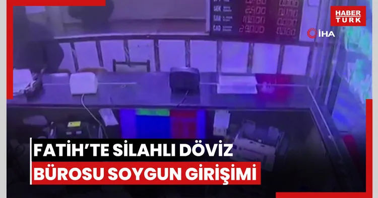 Fatih te silahlı hırsız, döviz bürosunu soymaya çalıştı...O anlar kamerada