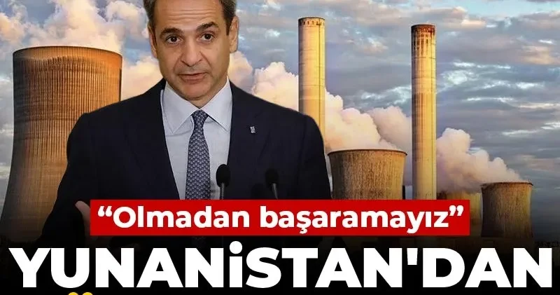 Yunanistan dan nükleer adımı: Olmadan başaramayız