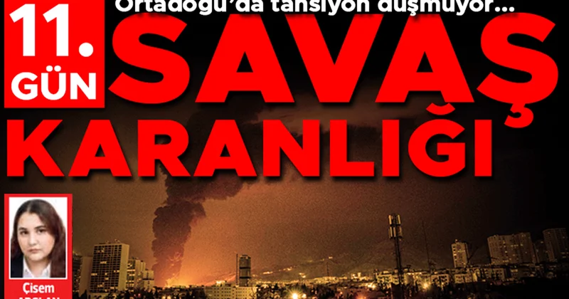 Savaşta 11. gün... Savaş karanlığı