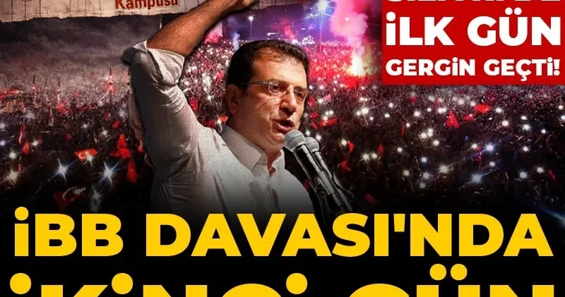 Canlı Son Dakika Silivri de ilk gün gergin geçti! İBB Davası nda ikinci gün