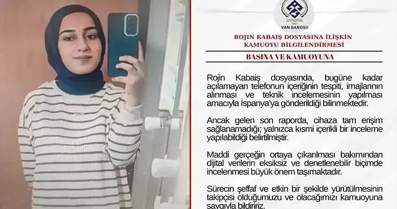 Rojin in İspanya ya gönderilen telefonuna erişim sağlanamadı