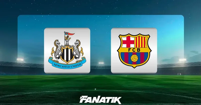 CANLI Newcastle United Barcelona maçı (UEFA Şampiyonlar Ligi) Fanatik Gazetesi Şampiyonlar Ligi Haberleri Spor