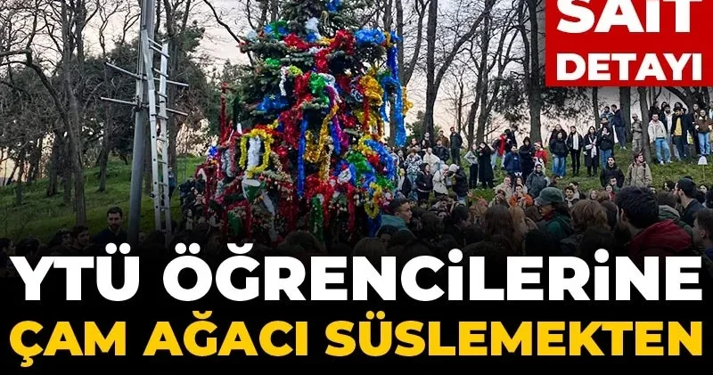 YTÜ öğrencilerine çam ağacı süslemekten suç duyurusu: Şeyh Sait detayı
