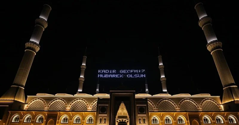 Kadir Gecesi pazartesi günü idrak edilecek