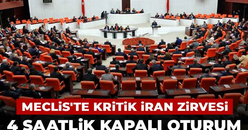 Meclis te kritik İran zirvesi: 4 saatlik kapalı oturum sona erdi