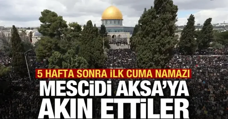 İlk kıblemizde haftalar sonra ilk Cuma namazı