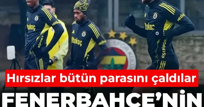 Fenerbahçe nin yıldızı soyuldu: Hırsızlar bütün parasını çaldılar