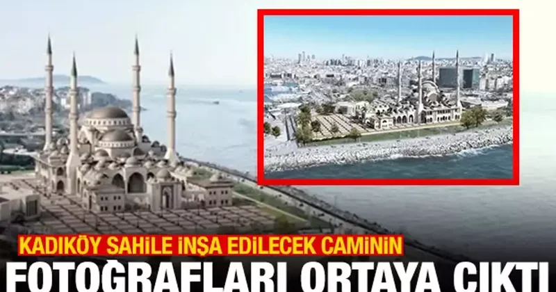 Kadıköy sahile inşa edilecek caminin fotoğrafları ortaya çıktı