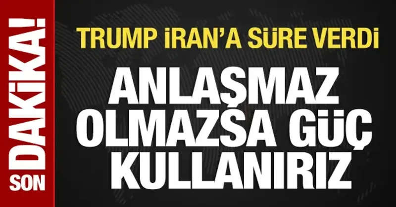 Trump süre verdi: Anlaşma olmazsa güç kullanırız
