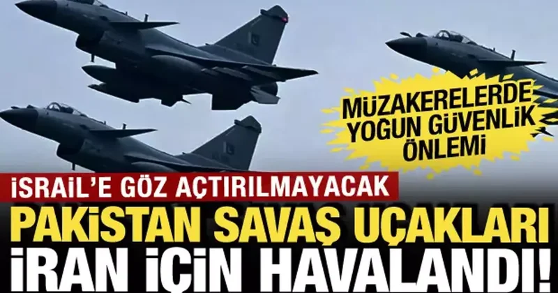 Pakistan, İran için havalandırdı! İsrail in müzakereleri sabote etmesine kritik önlem...