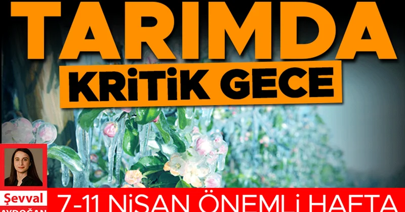 Tarımda kritik gece
