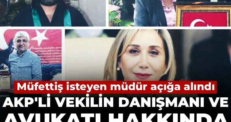 AKP li vekilin danışmanı ve avukatı hakkında 200 bin euro luk rüşvet iddiası! Müfettiş isteyen müdür açığa alındı