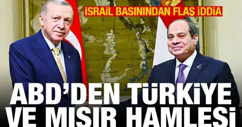 Maariv: ABD, Türkiye ve Mısır yakınlaşmasına göz dikti