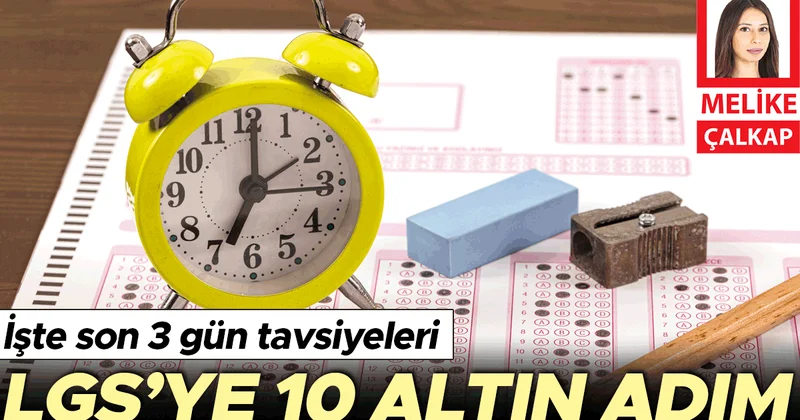 LGS’ye 10 altın adım