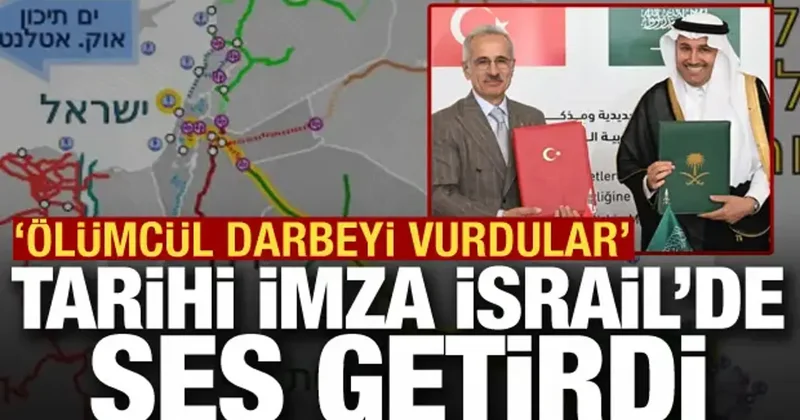 İsrail basını: Türkiye Suudi Arabistan imzası ölümcül darbeyi vurdu!