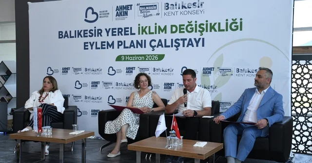 Balıkesir İklim geleceğini ortak akılla planlıyor Balıkesir Haberleri