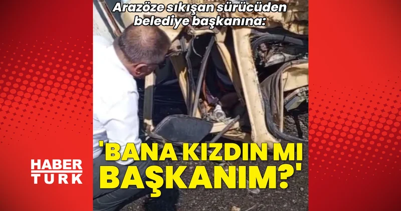 Son dakika haberi: Arazöze sıkışan sürücüden Tomarza Belediye Başkanına: Bana kızdın mı başkanım? Son dakika haberleri