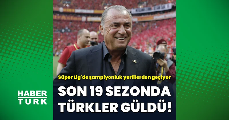 Süper Lig’de şampiyonluk yerli teknik direktörlerden geçiyor