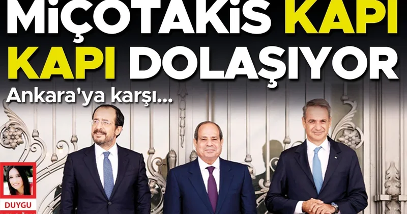 Ankara ya karşı... Miçotakis kapı kapı dolaşıyor