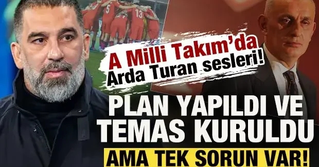 A Milli Takım da Arda Turan sesleri! Plan yapıldı ve temas kuruldu ama tek sorun var