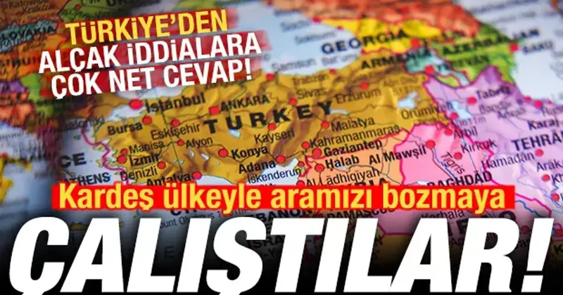Kardeş ülkeyle aramızı bozmaya çalıştılar! Türkiye den son dakika açıklama geldi