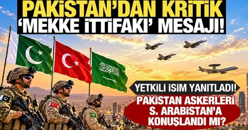 Pakistan dan kritik Mekke İttifakı mesajı! S.Arabistan da önemli sayıda askerimiz var