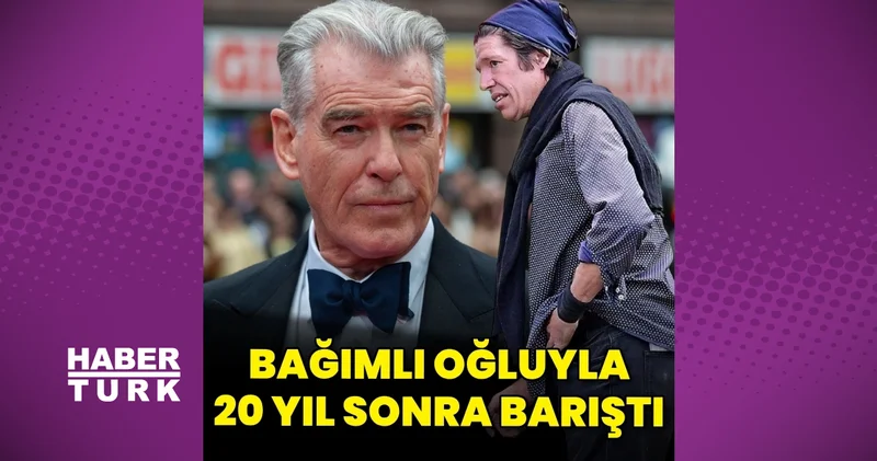Pierce Brosnan uyuşturucu bağımlısı oğluyla 20 yıl sonra barıştı