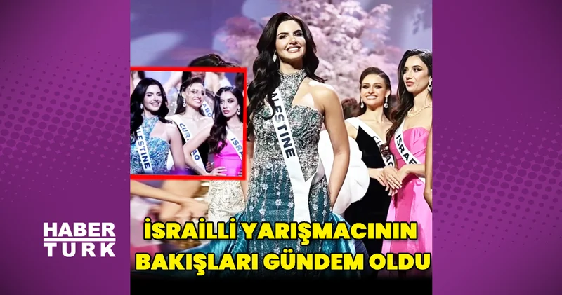 Miss Universe 2025’te İsrailli yarışmacının Filistinli yarışmacıya attığı bakış olay yarattı