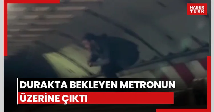 Metronun üzerine çıktı!