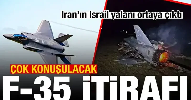 İran ın İsrail yalanı ortaya çıktı! Çok konuşulacak F 35 itirafı