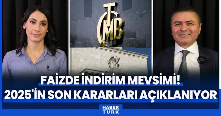Faizde indirim mevsimi! 2025 in son faiz kararları açıklanıyor: Fed ve TCMB nin faiz kararı ne olur?