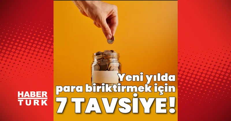 Yeni yılda para biriktirmek istiyorsanız bu 7 hatadan kaçının: Finans uzmanlarından basit tavsiyeler