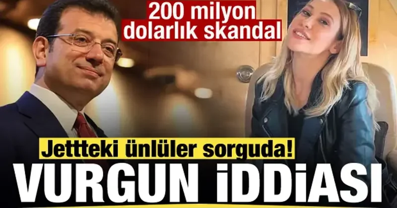 Vurgun iddiası! Jettteki ünlüler sorguda! İBB den 200 milyon dolarlık skandal