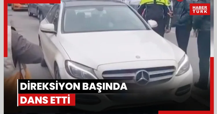 Direksiyon başında dans eden sürücüye gözaltı