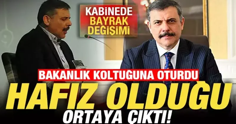 Kabinede bayrak değişimi: Bakanlık koltuğuna oturdu, hafız olduğu ortaya çıktı