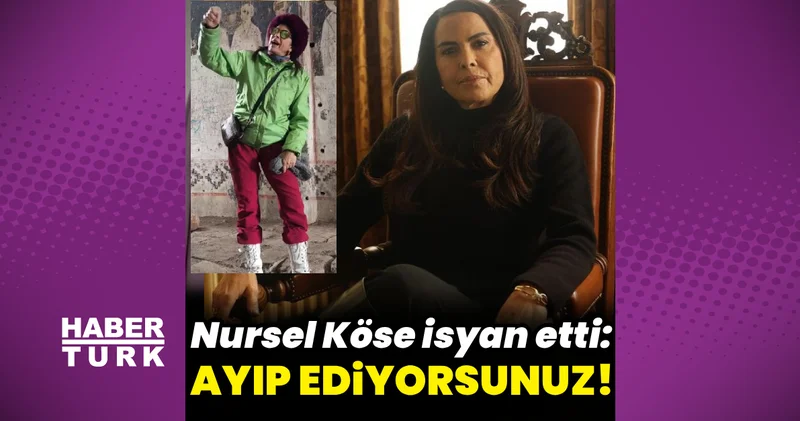 Nursel Köse den tepki: Ayıp ediyorsunuz!