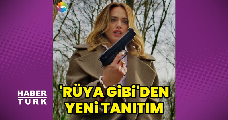 Rüya Gibi den yeni tanıtım