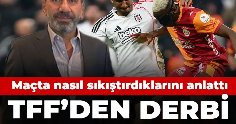 TFF den derbi açıklaması: Statta nasıl sıkıştırdıklarını anlattı