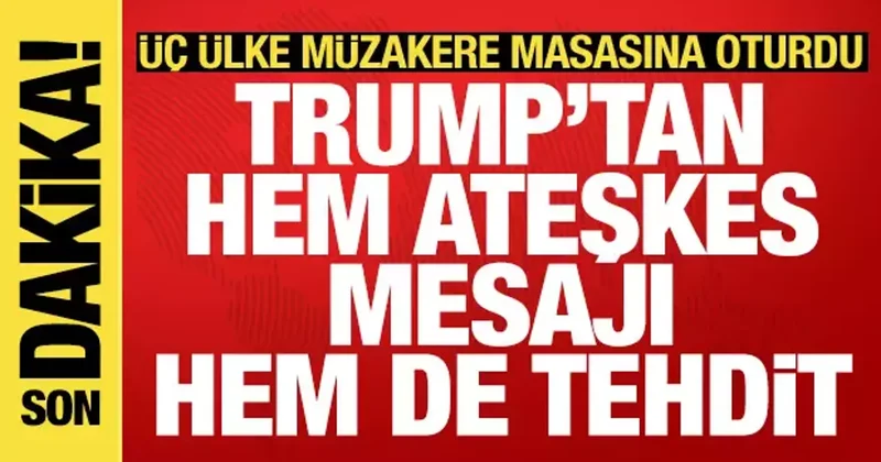Pakistan da ateşkes görüşmeleri başladı: Trump tan hem tehdit hem ateşkes mesajı