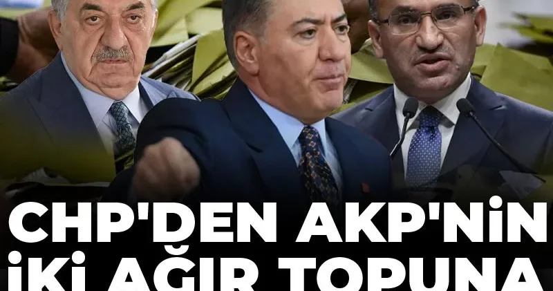 CHP den AKP nin iki ağır topuna jet ara seçim yanıtı!