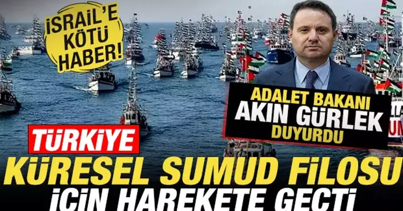 Bakan Gürlek duyurdu! Türkiye, Sumud filosu için harekete geçti! İsrail e kötü haber
