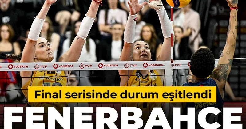 Fenerbahçe VakıfBank’ı devirdi: Final serisinde durum eşitlendi