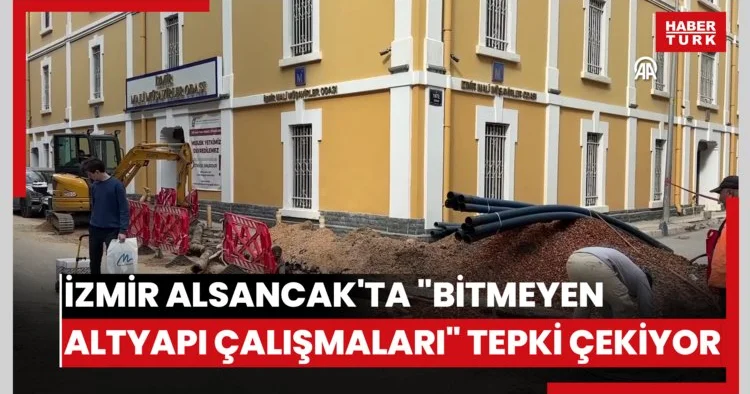 İzmir Alsancak ta bitmeyen altyapı çalışmaları tepki çekiyor