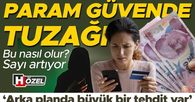 Herkesin kullandığı ödeme sistemini hedef aldılar: ‘Param güvende’ tuzağı! ‘Mağdur sayısı artıyor, arka planda daha büyük bir tehdit var’