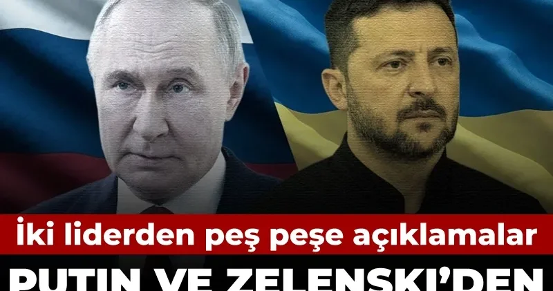 Putin ve Zelenski den görüşmeye yeşil ışık: İki liderden peş peşe açıklama geldi