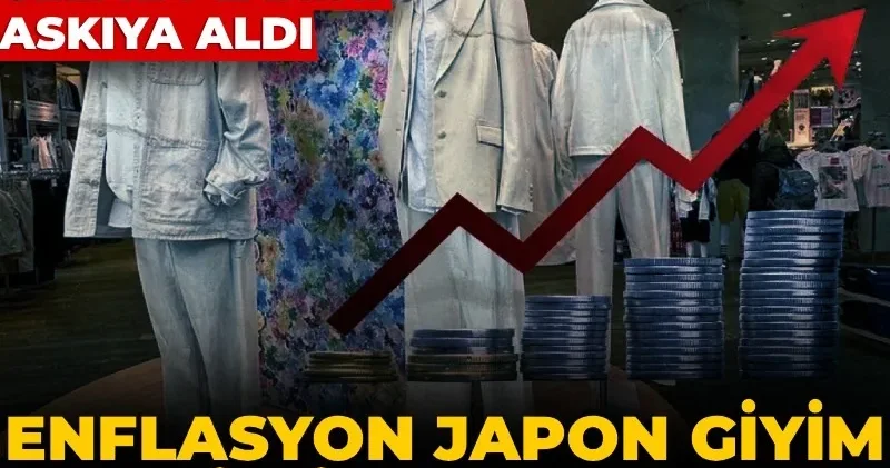 Enflasyon Japon giyim devini korkuttu: Türkiye ye gelme planını askıya aldı