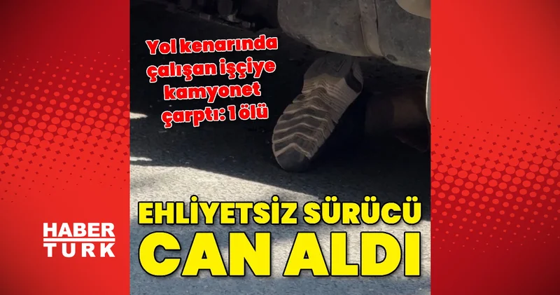 Sarıyer’de 18 yaşındaki ehliyetsiz sürücünün ezdiği işçi hayatını kaybetti