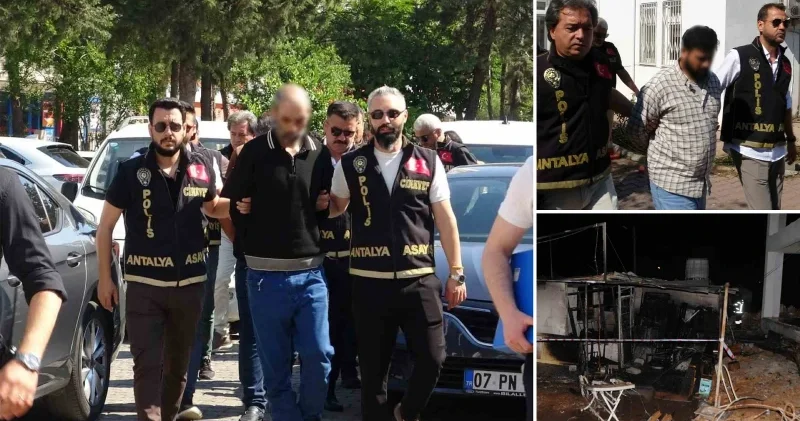 Çıkan yangında cesedi bulunmuştu: 3 şüpheli tutuklandı Antalya Haberleri