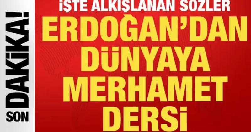 Cumhurbaşkanı Erdoğan: Mazlumun dili, dini, mezhebi sorulmaz