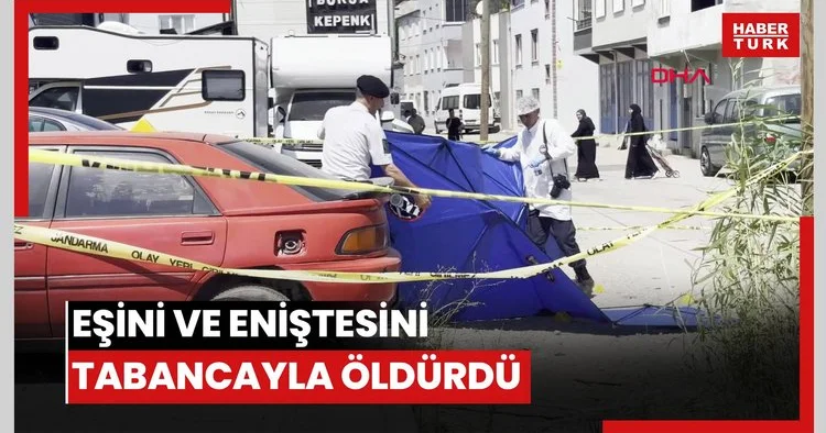Eşini ve eniştesini tabancayla öldürdü